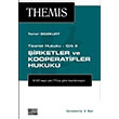THEMIS irketler ve Kooperatifler Hukuku - Ticaret Hukuku Cilt 2 Oniki Levha Yaynevi