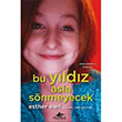 Bu Yldz Asla Snmeyecek