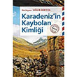 Karadeniz`in Kaybolan Kimlii letiim Yaynlar