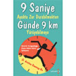 9 Saniye Ayakta Zor Durabilmekten Gnde 9 Km Yryebilmeye Yakamoz Yaynlar