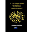 Eletiri ve phe Temelinde Gazali`de Bilgi Meselesi Gece Kitapl