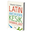 Latin Amerika`nn Kesik Damarlar Sel Yaynclk