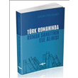 Trk Romannda Roman Sanatnn Ele Aln Aka Kitabevi