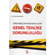 Trk Borlar Kanununa Gre Genel Tehlike Sorumluluu Sekin Yaynlar