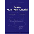 Banka Aktif Pasif Ynetimi Akademi Consulting ve Training Yaynlar