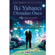 ki Yabanc Olmadan nce ndigo Kitap