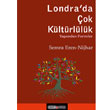 Londra`da ok Kltrllk Ozan Yaynclk