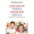 ocuklar Parka Anneler Okula Hayat Yaynlar