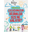 Anne Babalar ocuunuzun Resimleri Size Ne Anlatr? Nesil Yaynlar
