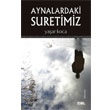 Aynalardaki Suretimiz Mat Kitap
