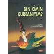 Ben Kimin Kurbanym? Mektup Yaynlar