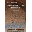 Seluklu Devleti`nin Kuruluu A.C.S. Peacock  Bankas Kltr Yaynlar