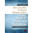 Eski Anadolu Trkesi Metinlerinden Ferec Ba`de` idde`nin Sz Varl Kesit Yaynlar