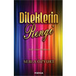 Dileklerin Rengi Postiga Yaynlar