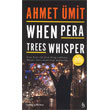 When Pera Trees Whisper Everest Yaynlar