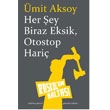 Her ey Biraz Eksik Otostop Hari Raskol`un Baltas