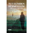 Tut Elimden Dmeyelim Hece Yaynlar