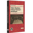 Yakn Dostlar Yahya Kemal`i Anlatyor Byyen Ay Yaynlar