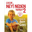 ocuk Neyi Neden Yapar? 2 Nesil Yaynlar