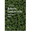 Modernite Demokrasi ve Din Yordam Kitap