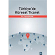 Trkiye`de Kresel Ticaret Dora Basm Yayn