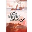 Bir Bebek Daha 2 Mptela Yaynlar