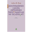 Postmodern ada Ortodoks Hristiyanlar ve slamiyet Tekin Yaynevi