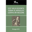 zzet Melih Devrimin Roman ve Hikayeleri zerine Bir nceleme Kltr Ajans Yaynlar