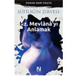Sufiliin Zirvesi Hz. Mevlana`y Anlamak Nefes Yaynclk