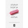 Syleyin Leyla`ya Beni Unutsun tken Neriyat