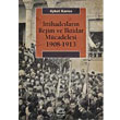 ttihadclarn Rejim ve ktidar Mcadelesi 1908-1913 letiim Yaynevi