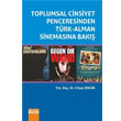Toplumsal Cinsiyet Penceresinden Trk Alman Sinemasna Bak Detay Yaynclk