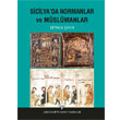 Sicilya`da Normanlar ve Mslmanlar Arkeoloji ve Sanat Yaynlar