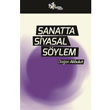 Sanatta Siyasal Sylem Kltr Ajans Yaynlar