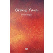 Bronz Yara iirden Yaynclk