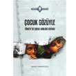 ocuk Gzyle Trkiye`de ocuk Haklar Sorunu Hegem Yaynlar
