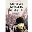 Mustafa Kemal`in Roman 3 leri Yaynlar