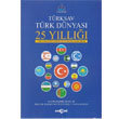 Trksav Trk Dnyas 25 Yll Aka Yaynlar