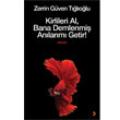 Kirlileri Al, Bana Demlenmi Anlarm Getir! Cinius Yaynlar