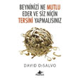 Beyninizi Ne Mutlu Eder Ve Siz Niin Tersini Yapmalsnz Pegasus Yaynlar