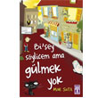 Bi`ey Sylicem Ama Glmek Yok Gen Tima