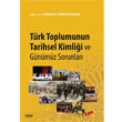 Trk Toplumunun Tarihsel Kimlii ve Gnmz Sorunlar izgi Kitabevi Yaynlar