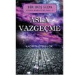 Bir Ho Seda Aydnlanma Yolunda 1 Asla Vazgeme Karina Yaynevi