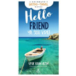 Hello Friend Ya sou vre! Mylos Kitap