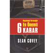 Hayatnda Verecein En nemli 6 Karar Varlk Yaynlar