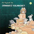Ne Yapsak da Ormansz Kalmasak? Tbitak Yaynlar