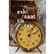 Eski Saat Tik Tak Yitik lke Yaynlar