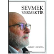 Sevmek Vermektir Aka Yaynlar