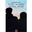 Tutku ve Akn Kutsal Kitab Ayrnt Yaynlar