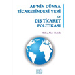 AB`nin Dnya Ticaretindeki Yeri ve D Ticaret Politikas Derin Yaynlar